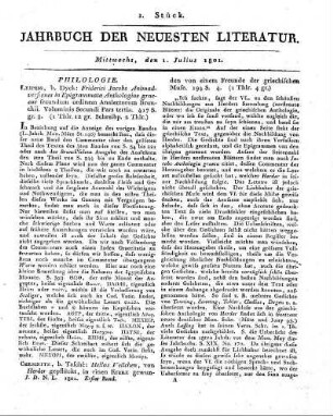 Leipzig, b. Dyck: Friderici Jacobs Animadversiones in Epigrammata Anthologiae graecae secundumn ordinem Analectorum Brunckii. Voluminis Secundi Pars tertia. 417 S. gr. 8. 1801.