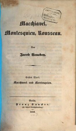 Macchiavel, Montesquieu, Rousseau, 1. Macchiavel und Montesquieu