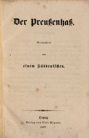 Der Preußenhaß : Beleuchtet von einem Süddeutschen
