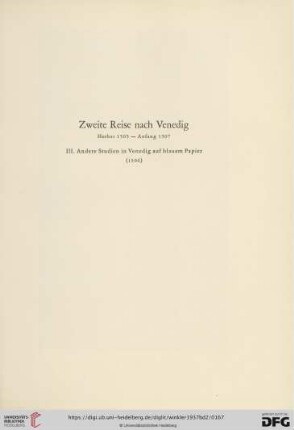 III. Andere Studien in Venedig auf blauem Papier (1506) (Nr. 402 - 409)