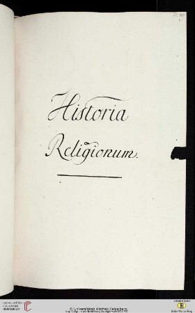 Einleitung zum siebzehnten Titulus (der Classis I Historica): Historia Religionum