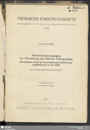 Steinbruchsprengungen zur Erforschung des tieferen Untergrundes : (Grundlagen, bisherige Ergebnisse und Ausführungsmöglichkeiten in der DDR)