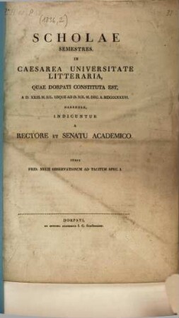Scholae semestres in Caesarea Universitate Litteraria quae Dorpati constituta est. 1836,2, 1836, 2