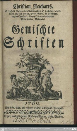 Christian Reicharts, E. Hochedl. Raths andern Rathsmeisters, ... Gemischte Schriften