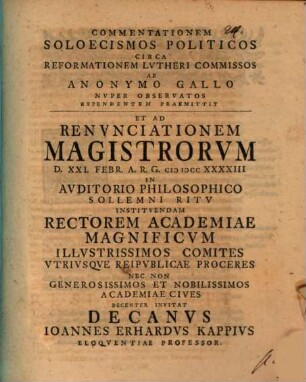 Commentationem, soloecismos polit. circa reformationem Lutheri commissos, ab anonymo Gallo nuper observatos, expendentem praemittit Jo. Erh. Kapp