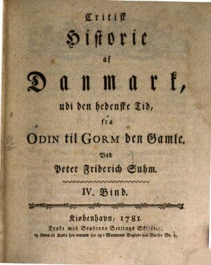 Critisk Historie af Danmark, udi den hedenske Tid, fra Odin til Gorm den Gamle, 4