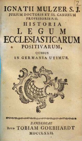Historia legum ecclesiasticarum positivarum, quibus in Germania utimur