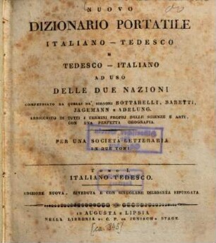 Nuovo Dizionario portatile italiano-tedesco e tedesco-italiano : ad uso delle due nazioni, 1.. Italiano-tedesco