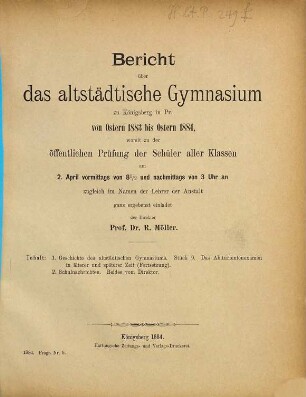 Bericht über das Altstädtische Gymnasium zu Königsberg i. Pr : von Ostern ... bis Ostern ... 1883/84