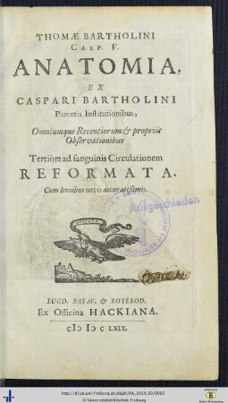 Thomae Bartholini Casp. F. Anatomia : Ex Caspari Bartholini Parentis Institutionibus, Omniumque Recentiorum et propriis Observationibus