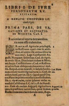 Tractatus de Privilegiis quatuor clarissimorum iureconsultorum : Renati Choppini de Privilegiis Rusticorum. Horatii Lutii de Privilegiis Scholarium. And. Tiraquelli de Privilegiis Piae Causae. Cornelii Benincasii de Privilegiis Paupertatis ...