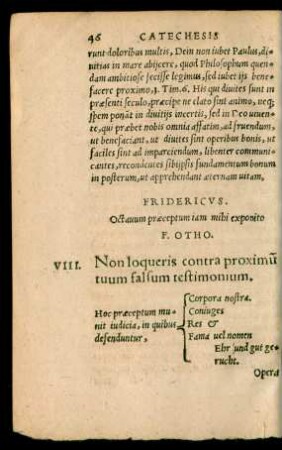 VIII. Non loqueris contra proximum tuum falsum testimonium.