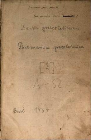 Lexikon Hellēnorōmaikon, Hoc Est, Dictionarivm Graecolatinum : supra omnes editiones postremo Nvnc Hoc Anno Ex Variis Et multis praestantioribus linguae Graecae authoribus ...