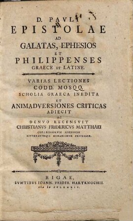 Novum Testamentum XII Tomis distinctum graece et latine, [10]. Pauli Epistolae ad Galatas, Ephesios et Philippenses