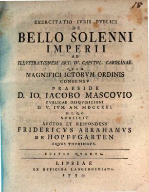 Exercitatio Iuris Publici De Bello Solenni Imperii Ad Illustrationem Art. IV. Capitul. Carolinae
