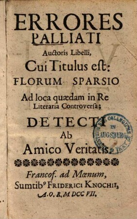 Errores Palliati auctoris libelli, cui titulus est: Florum sparsio ad loca quaedam in Re literaria controversa : detecti ab amico veritatis