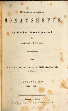 Medicinisch-chirurgische Monatshefte : kritisches Sammeljournal für praktische Heilkunde. 1860,[1] = Jan. - Juni
