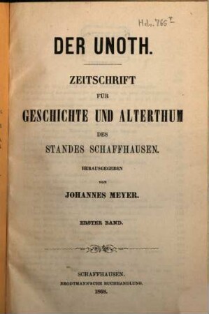 Der Unoth : Zeitschr. für Geschichte u. Alterthum d. Standes Schaffhausen, 1. 1868