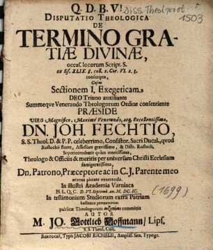 Disputatio Theologica De Termino Gratiae Divinae : occas. locorum Script. S. ex Es. XLIX. 8. coll. 2. Cor. VI. 2. 3. conscripta