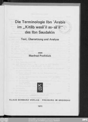 Die Terminologie Ibn ʿArabīs im "Kitāb wasāʾil as-sāʾil" des Ibn-Saudakīn : Text, Übersetzung und Analyse