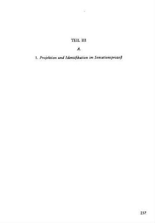 1. Projektion und Identifikation im Sensationsprozeß