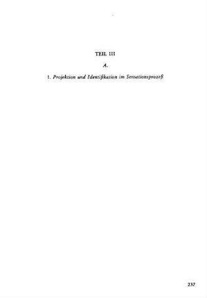 1. Projektion und Identifikation im Sensationsprozeß