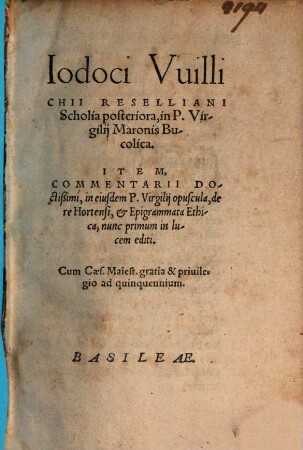 Iodoci Vuillichii Reselliani Scholia posteriora, in P. Virgilij Maronis Bucolica