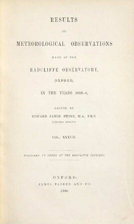 Results of meteorological observations made at the Radcliffe Observatory, Oxford : in the year ... 1876/79 (1880) = Vol. 37