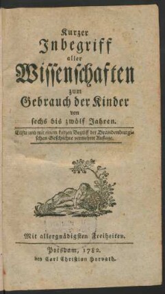 Kurzer Inbegriff aller Wissenschaften zum Gebrauch der Kinder von sechs bis zwölf Jahren
