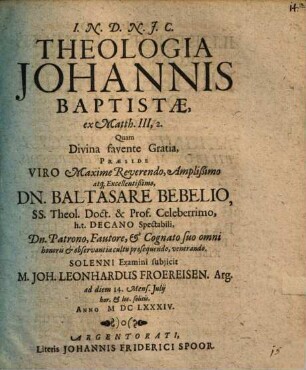 Theologia Johannis Baptistae, ex Matth. III, 2
