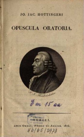 Io. Iac. Hottingeri Opuscula oratoria