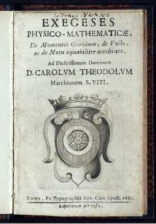 Exegeses Physico-Mathematicae : De Momentis Gravium, de Vecte, ac de Motu aequabiliter accelerato