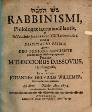 Beš teqōbat Rabbinismi, Philologiæ sacræ ancillantis, et In Vaticinio Ieremiæ cap. XXIII. comm. 5. & 6. exhibiti Disputatio Prima