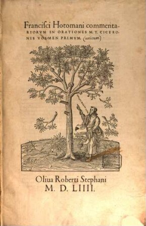 Francisci Hotomani Commentariorum in Orationes Ciceronis pro P. Quintio Volumen primum