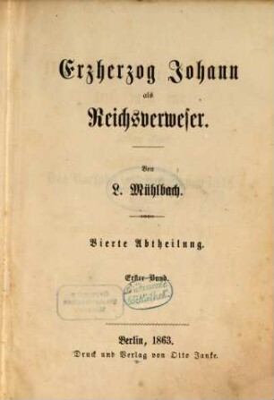 Erzherzog Johann und seine Zeit, 4,1. Erzherzog Johann als Reichsverweser ; 1