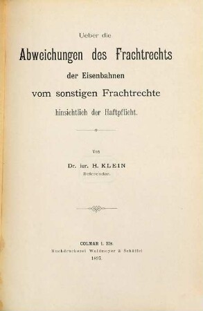 Über die Abweichungen des Frachtrechts der Eisenbahnen vom sonstigen Frachtrechte hinsichtlich der Haftpflicht