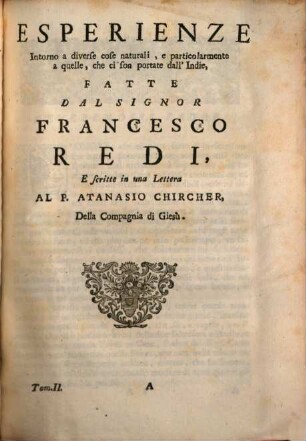 Opere Di Francesco Redi Gentiluomo Aretino, E Accademico Della Crusca. 2
