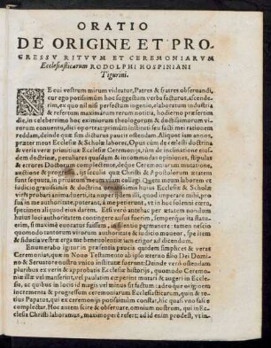 Oratio De Origine Et Progressu Rituum Et Ceremoniarum Ecclesiasticarum Rodolphi Hospiniani Tigurini.