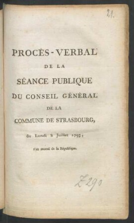 Procès-Verbal De La Séance Publique Du Conseil Général De La Commune De Strasbourg, du Lundi 8 Juillet 1793, l'an second de la République