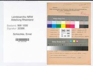 Entnazifizierung Ernst Schischke, geb. 12.03.1911 (Steiger)