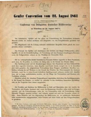 Die Genfer Convention : vom 22. Aug. 1864 ; nach d. Abänderungsvorschlägen d. Conferenz von Delegirten dt. Hülfsvereine zu Würzburg am 22. Aug. 1867