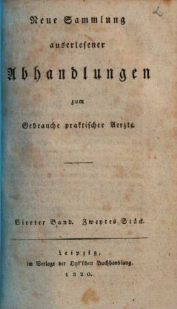 Neue Sammlung auserlesener Abhandlungen zum Gebrauche praktischer Ärzte. 4,2. 1820