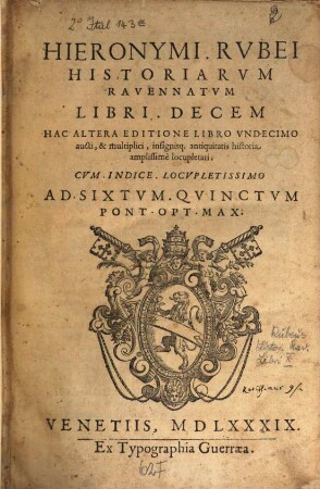 Hieronymi Rvbei Historiarvm Ravennatvm Libri Decem : Cvm Indice Locvpletissimo ...