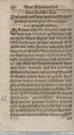 Das Zwölffte Cap. Daß auch auß dem gemeine Schwefel könne der Sulphur Philosophorum gemacht werden.
