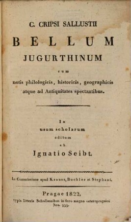 C. Crispi Sallustii Bellum Iugurthinum : cum notis philologicis, historicis, geographicis atque ad antiquitates spectantibus