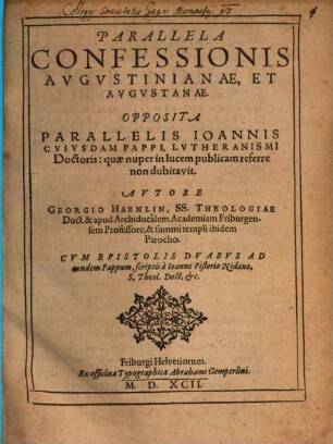 Parallela Confessionis Avgvstinianae Et Avgvstanae : Opposita Parallelis Ioannis Cvivsdam Pappi, Lvtheranismi Doctoris ...
