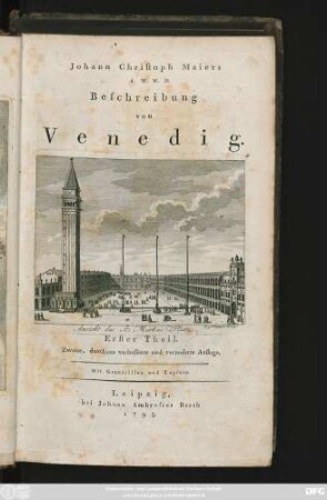 Theil 1: Johann Christoph Maiers ... Beschreibung von Venedig : Mit Grundrissen und Kupfern