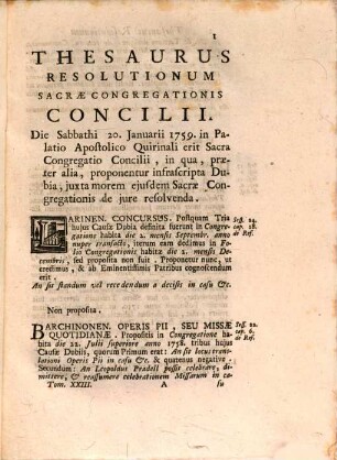 Thesaurus resolutionum Sacrae Congregationis Concilii : Quae Consentanee Ad Tridentinorum PP. Decreta, aliasque Canonici Juris Sanctiones, Munus Secretarii ejusdem Sacrae Congregationis ... prodierunt in causis ..., 23
