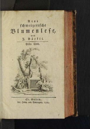 Erster Theil: Neue schweizerische Blumenlese