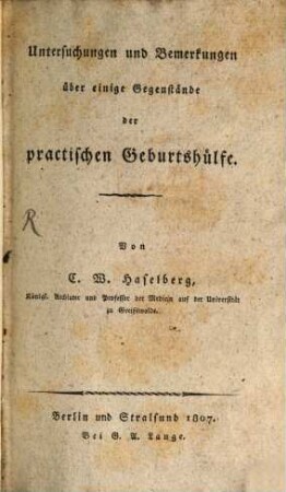 Untersuchungen und Bemerkungen über einige Gegenstände der practischen Geburtshülfe